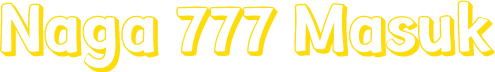 Naga 777 Masuk